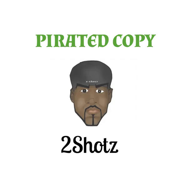 2Shotz - Pirated Copy