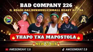 BAD COMPANY 226 _ THAPO TXA MAPOSTOLA [NEW 45] ft. KGADI-GAL x SMALL BEAST x CL SA & RUKHUTLU