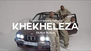 Focalistic, EeQue & Thama Tee – Khekheleza (Dlala Dlala)