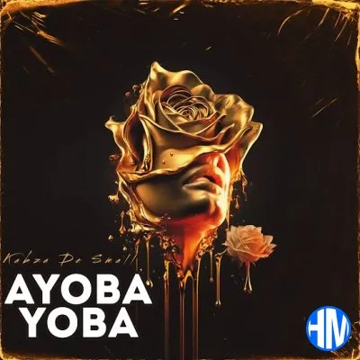 Kabza De Small – Ayoba Yoba