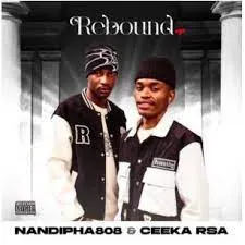 Nandipha808 & Ceeka RSA ft TriggaPablo , KING911 – Rebound