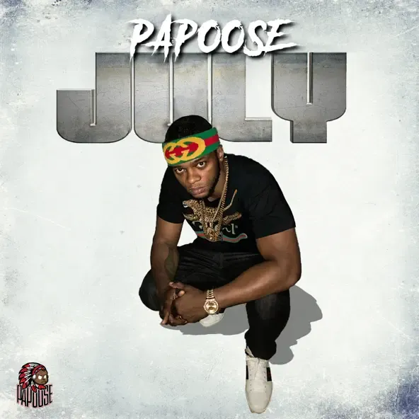 Papoose - July