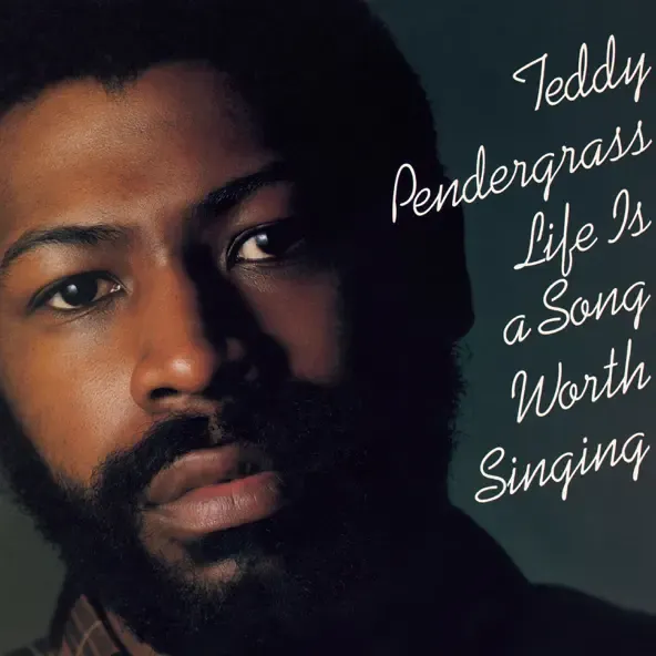 Teddy Pendergrass - Life Is A Song Worth Singing (Expanded Edition)