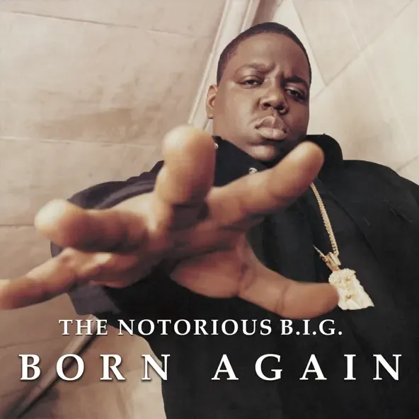 The Notorious B.I.G. - Born Again (2005 Remaster)