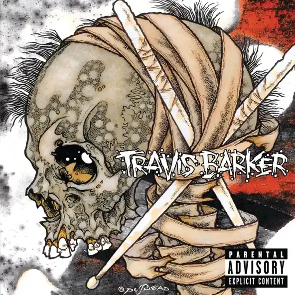 Travis Barker - Give the Drummer Some (Deluxe Version)