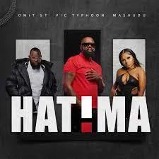 Vic_Typhoon, Mashudu and Omit ST – Hatima