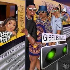 Vista, Lady Du & Smangori – Gibel'istimela [Ft. Kaylash & Mindloswamapiano]