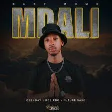 Baby Momo ft Ceenday , RDS PRO & Future Saxo – Mdali