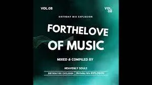 Heavenly Souls – For The Love Of Music Vol. 08 (Birthday Mix Explosion)