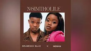 Maverick muji x Nonny – Ngimtholile