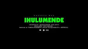 Natasha Muz ft Queen Slinx , Queen Kadjah ,Nial Ainca ,Ninja lipsy & Nina Grande – iHulumende