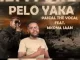 Pascal The Vocal – Pelo Yaka Feat. Mkoma Saan