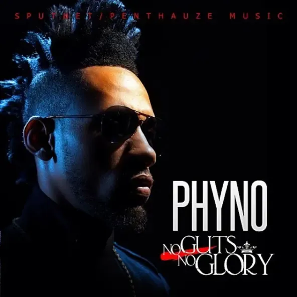 Phyno - No Guts No Glory