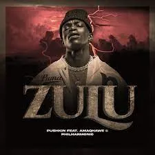 Pushkin feat. AMAQHAWE & Philharmonic – Zulu