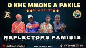 REFLECTORS FAM1812 – O KHE MMONE A PAKILE (NEW 45)