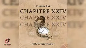 Vicious Ent – Chapitre XXIV [Main Mix] feat. Dj KeeyMusiQ