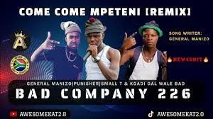 BAD COMPANY226 – COME COME MPETENI (REMIX) NEW 45