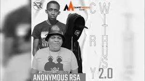 Bobstar No Mzeekay – CryWithUs 2.0 (Feat. Anonymous RSA)