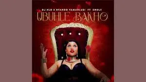 Dj Hlo x Ntandoyamahlubi – Ubuhle Bakho Ft. Emoji