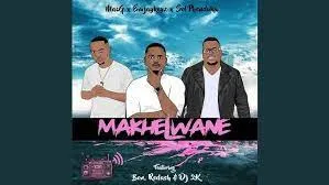 MacG, Emjaykeyz & Sol Phenduka – Makhelwane Feat. Bon, Redash & DJ 2K