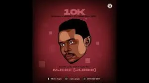 Mjeke [J Logic] – 10k Appreciation