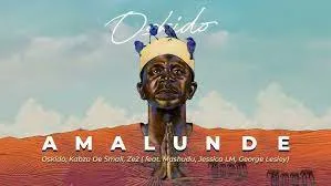 Oskido x Kabza De Small feat Ze2, George Lesley, Mashudu, Jessica LM – Amalunde