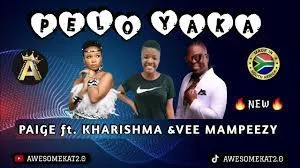 PAIGE ft. KHARISHMA &VEE MAMPEEZY – PELO YAKA(NEW)