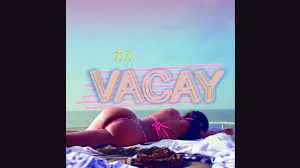 T.I. – VACAY feat. Kamo Mphela