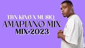 TBN KING X MUSIQ – AMAPIANO MIX 2023