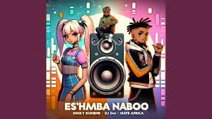 Dinky Kunene & DJ Dee Ft Nate Africa – Es'hamba Naboo