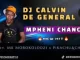 Dj Calvin de General – Mpheni Chance (New hit) ft. Mr Morokolodzi x Pikachu & Chris