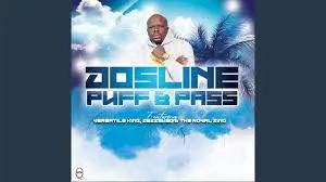 Dosline – Puff & Puff (feat. Versatile King, Dezzmuso & The Royal Zino