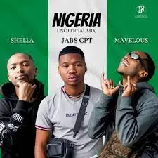 Jabs CPT & Mavelous – Nigeria(Ft Shella)