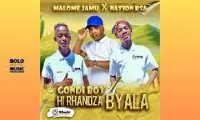 Malome Jamu & Nation RSA Ft Gondi Boy – Hi Rhandza Byala