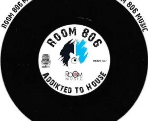 Room-806-–-Addikted-To-Housemp3-download