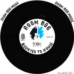 Room-806-–-Addikted-To-Housemp3-download