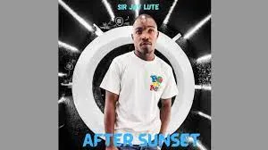 Sir Jay Lute – After Sunset