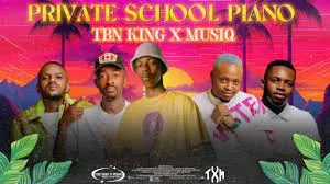 TBN KING X MUSIQ – PRIVATE SCHOOL PIANO MIX VOL 4