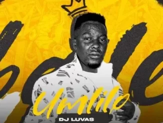 DJ LUVAS – UMLILO