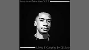 Dj Micsir – Amapiano Essentials Vol. 8 [100% Production Mix]