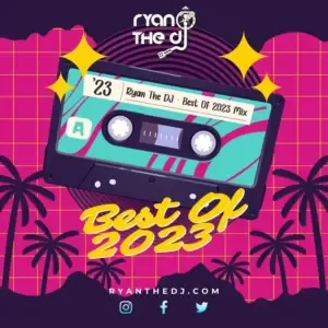 Ryan the DJ – Best Of 2023 (Dirty)