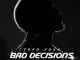 Tefo Foxx – Bad Decisions