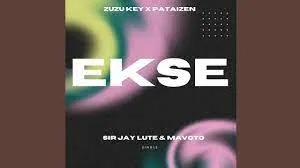 Zuzu Key x Pataizen x Sir Jay Lute & Mavoto – Ekse