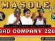 BAD COMPANY 226 – MASOLE (NEW45)