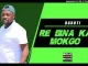 Baruti – Re Bina Ka Mokgo Ft. Tsubi London,Ziki-Z,Lady Zee,Tman,De Kuwas & Busy Bee