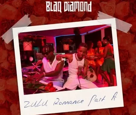 Blaq Diamond – Zulu Romance