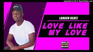 Lanash Beatz – Love Like My Love