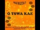 Mafikizolo – O Tswa Kae ( MasterT, Saffo SA, DJ Weather - Unofficial Revisit)