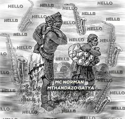 Mc Norman – Hello Ft Mthandazo Gatya