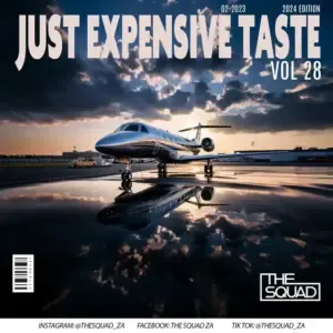 The Squad – Just Expensive Taste Vol. 28 Mix